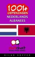 1001+ Oefeningen Nederlands - Albanees di Gilad Soffer edito da Createspace