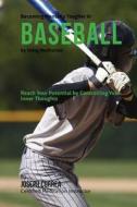 Becoming Mentally Tougher in Baseball by Using Meditation: Reach Your Potential by Controlling Your Inner Thoughts di Correa (Certified Meditation Instructor) edito da Createspace