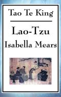 Tao Te King di Lao-Tzu edito da A & D Publishing