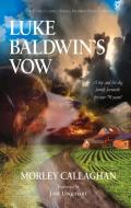 Luke Baldwin's Vow di Morley Callaghan edito da Exile Editions