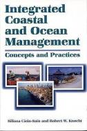 Integrated Coastal & Ocean Management Concepts and Practices di Biliana Cicin-Sain, Robert Knecht edito da ISLAND PR