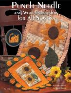 Punch Needle and Wool Embroidery for All Seasons di Cheryl Haynes edito da FOX CHAPEL PUB CO INC