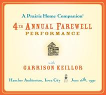 4th Annual Farewell Performance di Garrison Keillor edito da Highbridge Company