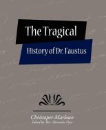 The Tragical History of Dr. Faustus di Christoper Marlowe (Edited by Rev Alex, Christopher Marlowe edito da STANDARD PUBN INC