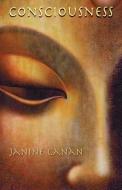 Consciousness di Janine Canan edito da LIGHTNING SOURCE INC
