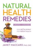 Natural Health Remedies di Janet Maccaro edito da Creation House