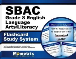 Sbac Grade 8 English Language Arts/Literacy Flashcard Study System: Sbac Test Practice Questions and Exam Review for the Smarter Balanced Assessment C edito da Mometrix Media LLC