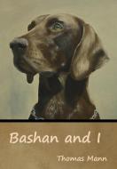 Bashan and I di Thomas Mann edito da INDOEUROPEANPUBLISHING.COM