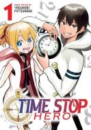 Time Stop Hero Vol. 1 di Yasunori Mitsunaga edito da Seven Seas Entertainment, LLC