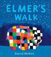 Elmer's Walk di David McKee edito da Andersen Press Ltd