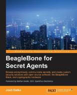 Beaglebone for Secret Agents di Josh Datko edito da PACKT PUB