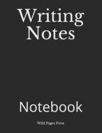 WRITING NOTES di Wild Pages Press edito da INDEPENDENTLY PUBLISHED