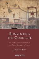 Reinventing The Good Life di Jeannette Pols edito da UCL Press