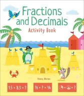 Fractions and Decimals Activity Book di Penny Worms edito da ARCTURUS PUB