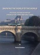 Showing The World To The World di Florian Grandena edito da Cambridge Scholars Publishing