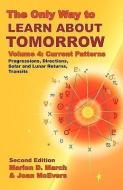 The Only Way to Learn about Tomorrow, Volume 4, Second Edition di Marion D. March, Joan McEvers edito da STARCRAFTS PUB