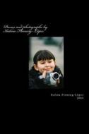 Poems and Photographs by Kalina Fleming-Lopez di Kalina Fleming-Lopez edito da Pandora Lobo Estepario Productions