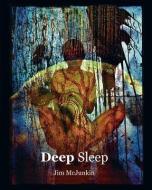 Deep Sleep di Jim McJunkin edito da LAMAR UNIV PR