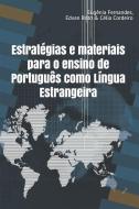 Estratégias e materiais para o ensino de Português como Língua Estrangeira di Edvan Brito, Celia Cordeiro, Eugenia Fernandes edito da LIGHTNING SOURCE INC