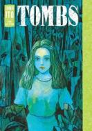Tombs: Junji Ito Story Collection di Junji Ito edito da VIZ Media LLC