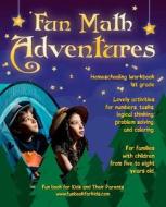 Fun Math Adventures: Lovely Activities for Numbers, Tasks, Logical Thinking, Problem Solving, and Coloring. for Families with Children from di Anna Zubrytska edito da Createspace Independent Publishing Platform