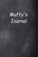 Muffy Personalized Name Journal Custom Name Gift Idea Muffy: (Notebook, Diary, Blank Book) di Distinctive Journals edito da Createspace Independent Publishing Platform