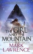The Girl and the Mountain di Mark Lawrence edito da ACE