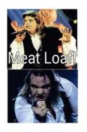 Meat Loaf!: Like a Bat Out of Hell! di Steven King edito da Createspace Independent Publishing Platform