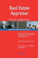 Real Estate Appraiser Red-Hot Career Guide; 2655 Real Interview Questions di Red-Hot Careers edito da Createspace Independent Publishing Platform