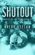 Shutout - Special Edition di Avery Keelan edito da DOODLE LOVELY INC