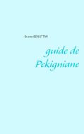 guide de Pekigniane di Bruno Benattar edito da Books on Demand