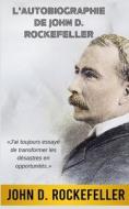 L'Autobiographie de John D. Rockefeller (Traduit) di John D. Rockefeller edito da Jason Nollan