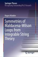 Symmetries of Maldacena-Wilson Loops from Integrable String Theory di Hagen Münkler edito da Springer-Verlag GmbH