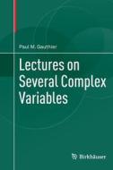 Lectures On Several Complex Variables di Paul M. Gauthier edito da Springer International Publishing Ag