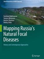 Mapping Russia's Natural Focal Diseases di Svetlana Malkhazova, Varvara Mironova, Natalia Shartova, Dmitry Orlov edito da Springer-Verlag GmbH