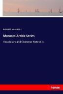 Morocco Arabic Series di Budgett Meakin J. E. edito da hansebooks