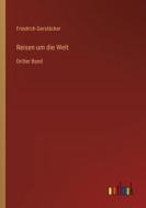 Reisen um die Welt di Friedrich Gerstäcker edito da Outlook Verlag