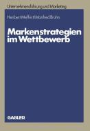 Markenstrategien im Wettbewerb di Heribert Meffert edito da Gabler Verlag
