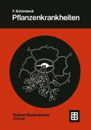 Pflanzenkrankheiten di Fritz Schonbeck edito da Vieweg+Teubner Verlag