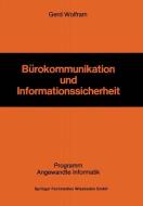 Bürokommunikation und Informationssicherheit di Gerd Wolfram edito da Vieweg+Teubner Verlag