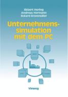Unternehmenssimulation mit dem PC di Ekbert Hering, Andreas Hermann, Eckard Kronmüller edito da Vieweg+Teubner Verlag