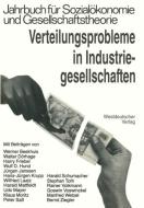 Verteilungsprobleme in Industriegesellschaften di Jahrbuch Fur Sozialokonomie Und Gesellschaftstheorie edito da VS Verlag für Sozialwissenschaften