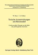 Toxische Arzneiwirkungen am Herzmuskel di W. Doerr, J. A. Rossner edito da Springer Berlin Heidelberg