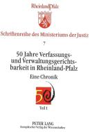 50 Jahre Verfassungs- und Verwaltungsgerichtsbarkeit in Rheinland-Pfalz edito da Lang, Peter GmbH