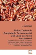 Shrimp Culture in Bangladesh: Environmental and Socio-economic Perspectives di M. Sarwar Jahan, A. K. M. Munirul Haque edito da VDM Verlag