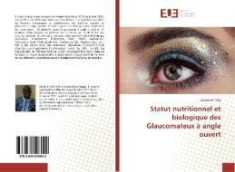 Statut nutritionnel et biologique des Glaucomateux à angle ouvert di Essodolom Paka edito da Editions universitaires europeennes EUE