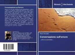 Conversazione Sull'amore di Paolo Scarabeo edito da Edizioni Sant'antonio