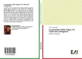La questione della lingua nel "Libro del Cortegiano" di Giulia Domenichelli edito da Edizioni Accademiche Italiane