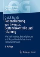 Quick Guide Rationalisierung von Inventur, Bestandskontrolle und -planung di Jörg Ökonomou, Carsten Scherer edito da Springer-Verlag GmbH