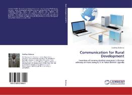Communication for Rural Development di Godfrey Bukenya edito da LAP Lambert Academic Publishing